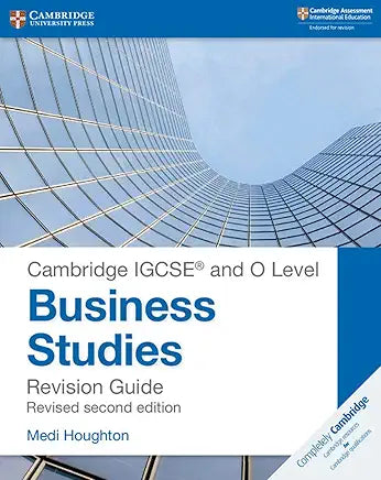 CAMBRIDGE IGCSE AND O LEVEL BUSINESS STUDIES REVISION GUIDE REVISED 2ND EDITION