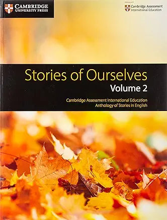 Stories of Ourselves Volume 2: The University of Cambridge International Examinations Anthology of Short Stories in English (Cambridge University Press)